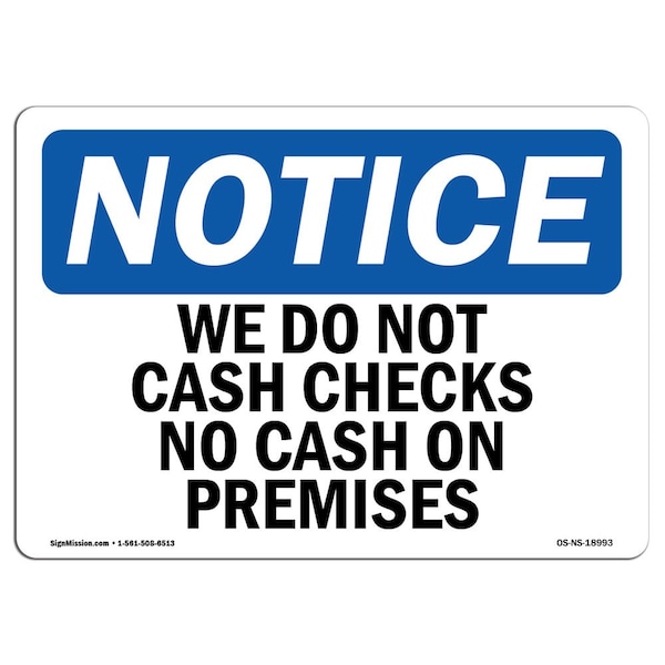 Signmission OSHA Notice Sign, 12" H, Rigid Plastic, We Do Not Cash Checks No Cash On Premises Sign, Landscape OS-NS-P-1218-L-18993 - main